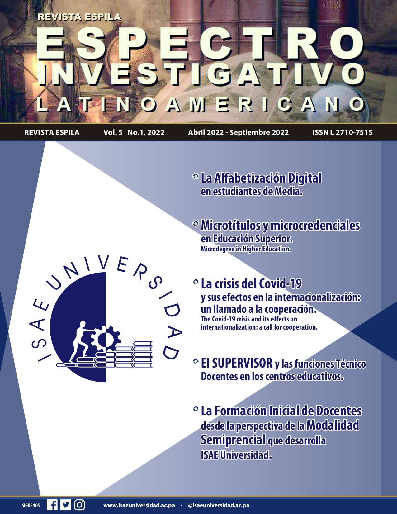 					View Vol. 5 No. 1 (2022): Vol. 5 Núm. 1 (2022): Espectro Investigativo Latinoamericano
				